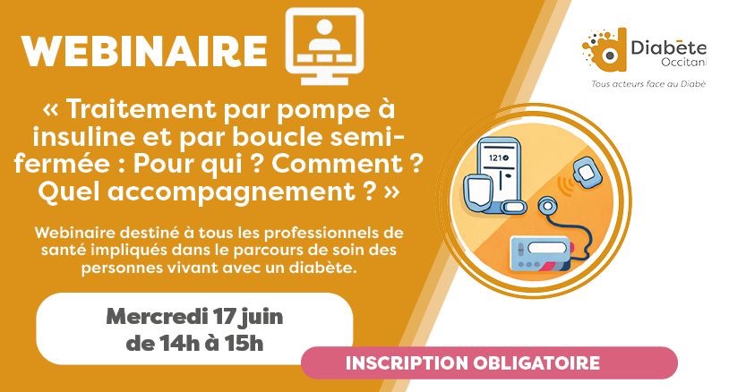 Webinaire Diabète Occitanie "Traitement par pompe à insuline et par boucle semi-fermée"